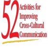 52 Activities for Improving Cross-Cultural Communication